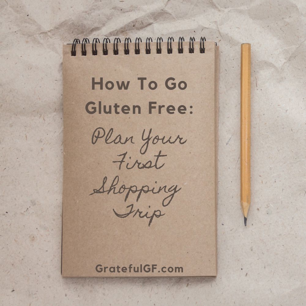 natural cover notebook and yellow pencil on butcher paper background. Text: how to go gluten free plan your first shopping trip gratefulgf.com